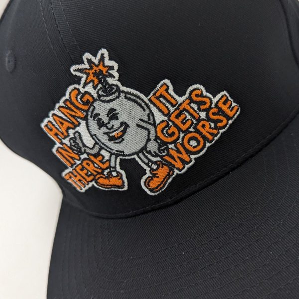 Hang In There It Gets Worse Embroidered Hat Sale - Image 3