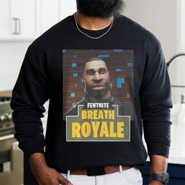 George Floyd Shirt - Fentnite Breath Royale Fashion - Image 4